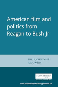 American Film and Politics from Reagan to Bush Jr 