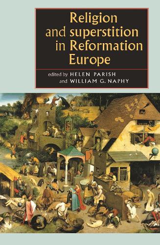 Religion and superstition in Reformation Europe