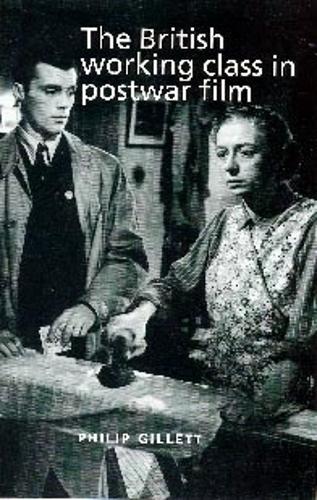The British working class in postwar film