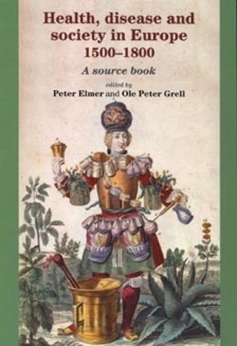 Health, disease and society in Europe, 15001800