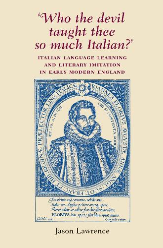 Who the Devil Taught Thee So Much Italian?