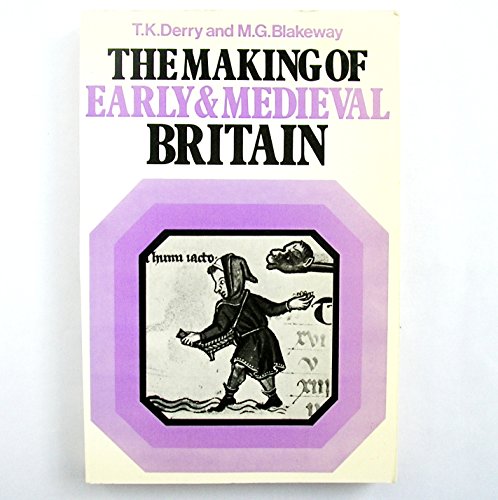 Making of Early and Mediaeval Britain
