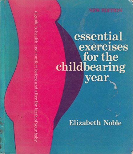 Essential Exercises for the Childbearing Year