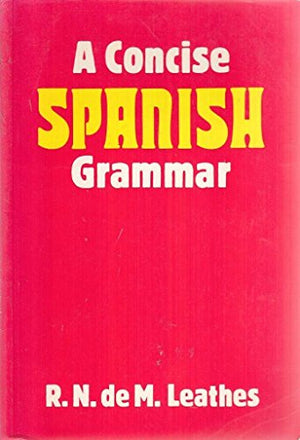 A Concise Spanish Grammar