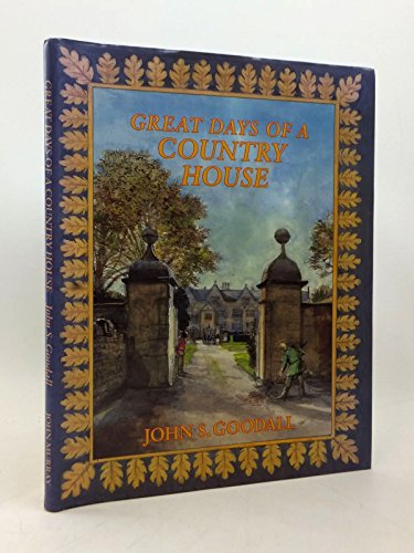 Great Days of a Country House