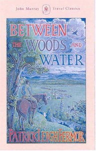 Between the Woods and the Water 