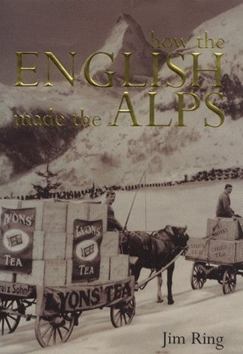 How the English Made the Alps