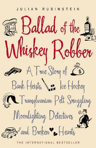 The Ballad of the Whiskey Robber