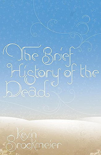 The Brief History of the Dead