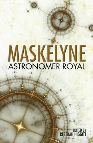 Maskelyne: Astronomer Royal