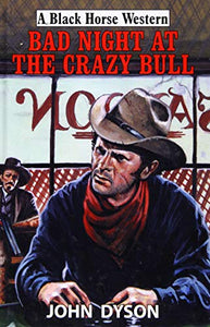 Bad Night at the Crazy Bull 