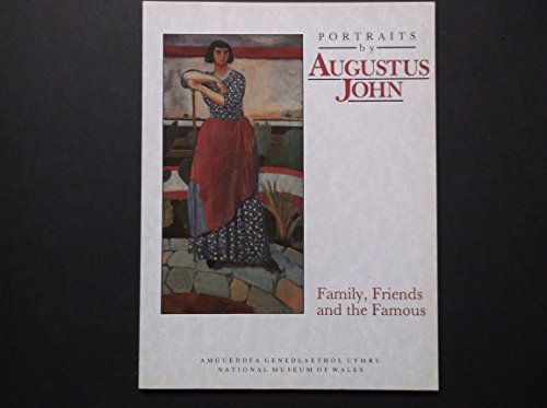 Portraits by Augustus John: Family, Friends and the Famous