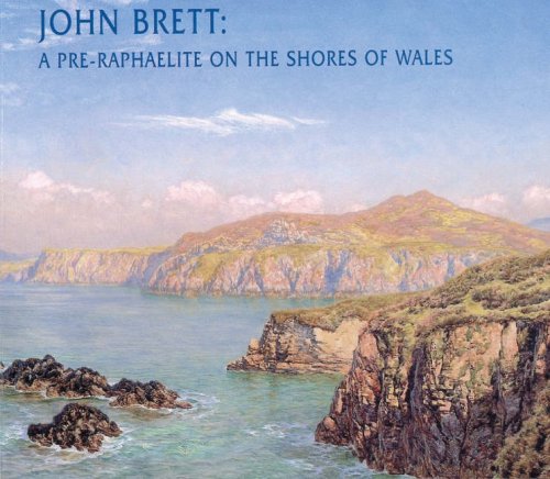 John Brett: A Pre-Raphaelite on the Shores of Wales