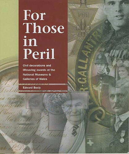 For Those in Peril - Civil Decorations and Lifesaving Awards at the National Museums and Galleries of Wales