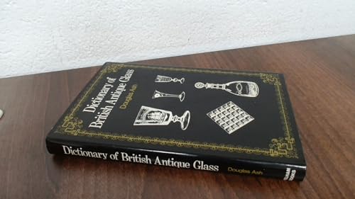 Dictionary of British Antique Glass