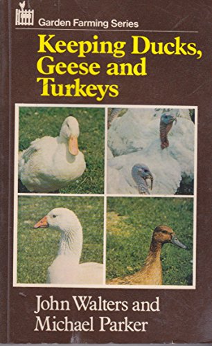 Keeping Ducks, Geese and Turkeys