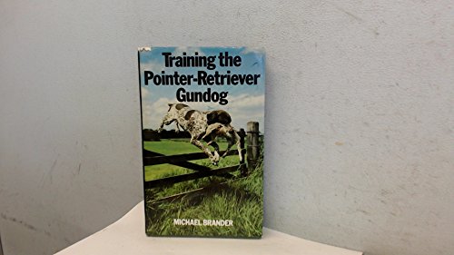 Training the Pointer-retriever Gundog