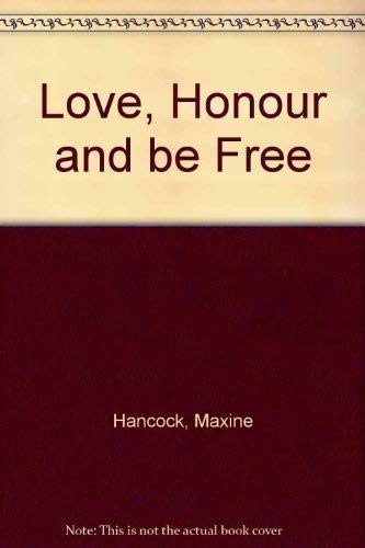Love, Honour and be Free