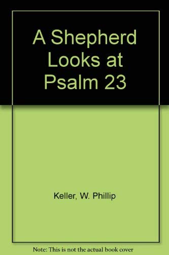 A Shepherd Looks at Psalm 23