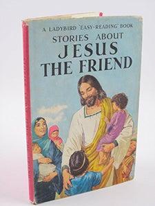 Stories About Jesus the Friend 