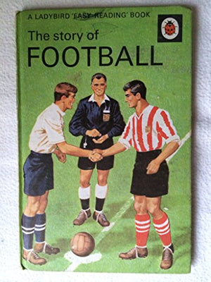 The Story of Football