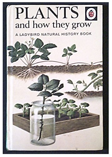Plants and How They Grow