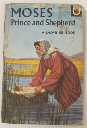 Moses, Prince and Shepherd