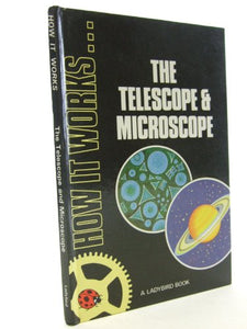 The Telescope and Microscope 