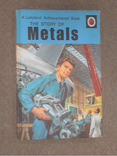 The Story of Metals