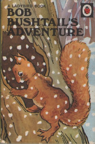 Bob Bushtail's Adventure