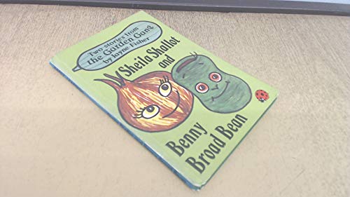 Sheila Shallot and Benny Broad Bean