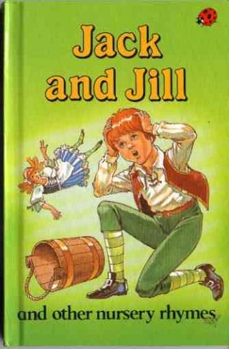 Jack and Jill and Other Nursery Rhymes
