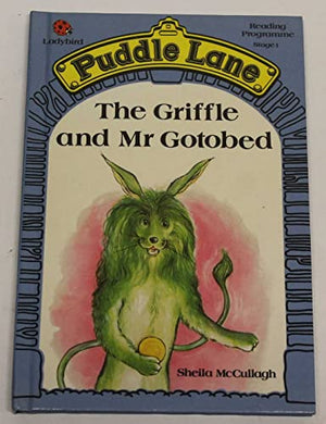 The Griffle and Mr. Gotobed