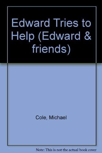 Edward Tries to Help