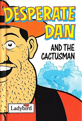Desperate Dan and the Cactusman