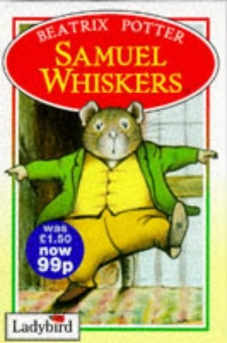 Tale of Samuel Whiskers, or Roly-poly Pudding