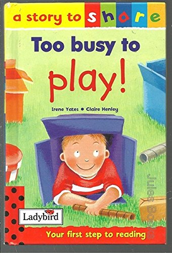 Too Busy to Play!