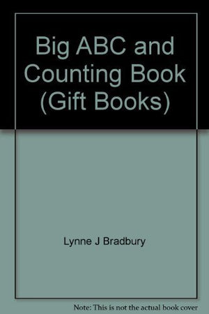 Big A. B. C. and Counting Book