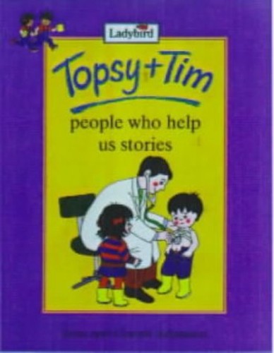 Topsy & Tim People Who Help Us Stories