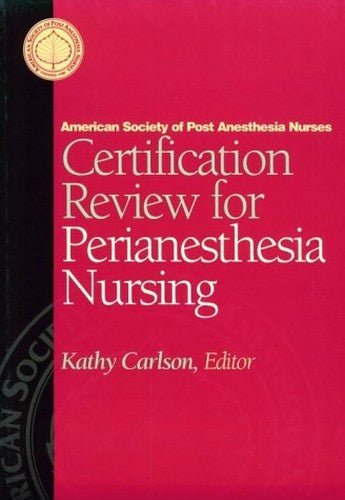 Certification Review for Perianesthesia Nursing