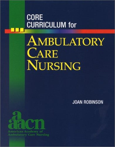 Core Curriculum for Ambulatory Care Nursing