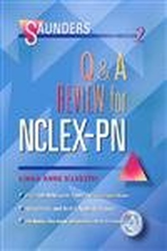 Saunders Q and A Review for the Nclex-Pn(r) Examination