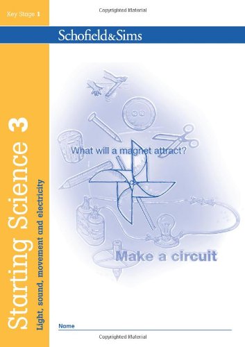 Starting Science Book 3: Light, Sound, Movement & Electricity