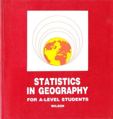 Statistics in Geography for Advanced Level Students
