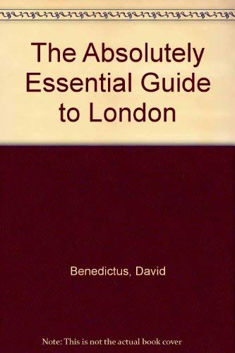 The Absolutely Essential Guide to London