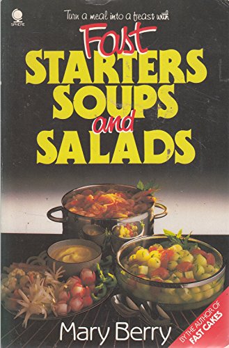 Fast Starters, Soups and Salads