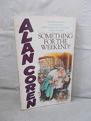 Something For the Weekend