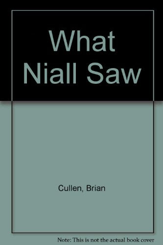 What Niall Saw