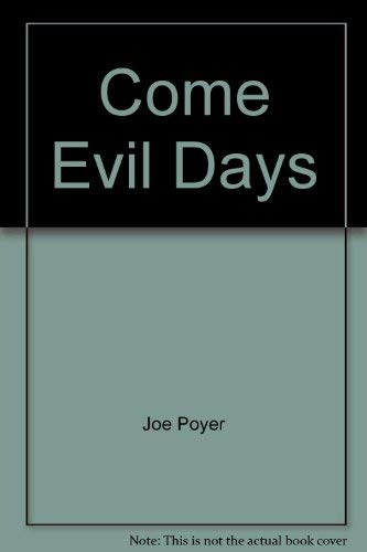 Come Evil Days