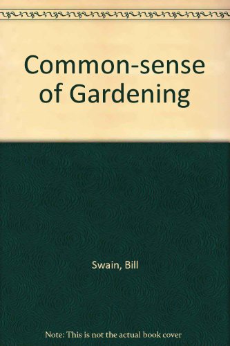 Common-sense of Gardening